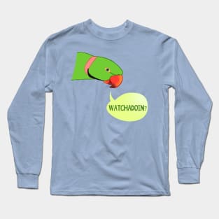 WATCHADOIN? - green indian ringneck Long Sleeve T-Shirt